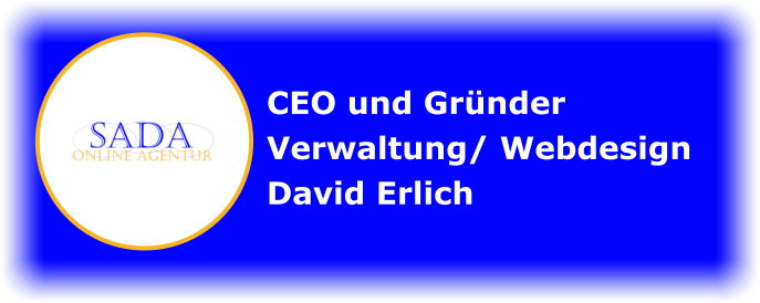 CEO und Gründer Verwaltung/ Webdesign David Erlich